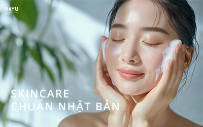 Skincare chuẩn Nhật